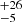 $ _{-5}^{+26} $