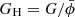 $ G_{\mathrm{H}} = G/\bar\phi $
