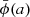 $ \bar\phi(a) $