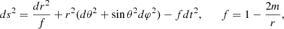 $$ \begin{aligned} ds^{2}=\dfrac{dr^{2}}{f}+r^{2}(d\theta ^{2}+\sin {\theta }^{2}d\varphi ^{2})-fdt^{2},\quad \quad f=1-\frac{2m}{r}, \end{aligned} $$