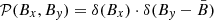 $ \mathcal{P}(B_{x},B_{y})={\delta}(B_{x})\cdot{\delta}(B_{y}-{\bar{B}}) $