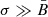 $ {\sigma}\gg{\bar{B}} $