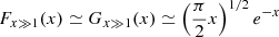 $$ \begin{aligned}&F_{x\gg 1}(x) \simeq G_{x\gg 1}(x) \simeq \left(\frac{{\pi }}{2}x\right)^{1/2}e^{-x} \end{aligned} $$