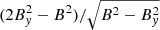 $ (2B_{y}^{2}-B^{2})/\sqrt{B^{2}-B_{y}^{2}} $