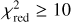 $\chi _{{\rm{red}}}^2 \ge 10$