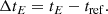 $$ \begin{aligned} \Delta t_{E} = t_{E} - t_{\mathrm{ref} }. \end{aligned} $$