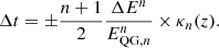 $$ \begin{aligned} \Delta t = \pm \frac{n+1}{2} \frac{\Delta E^n}{E_{\mathrm{QG},n}^n} \times \kappa _n(z). \end{aligned} $$