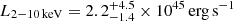 $ L_{2{-}10\,\mathrm{keV}}=2.2_{-1.4}^{+4.5}\times 10^{45}\,\mathrm{erg}\,\mathrm{s}^{-1} $
