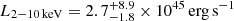 $ L_{2{-}10\,\mathrm{keV}}=2.7_{-1.8}^{+8.9}\times 10^{45}\,\mathrm{erg\,s^{-1}} $