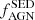 $ f_{\mathrm{AGN}}^{\mathrm{SED}} $