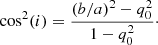 $$ \begin{aligned} \cos ^2(i) = \dfrac{(b/a)^2 - q_0^2}{1 - q_0^2}\cdot \end{aligned} $$