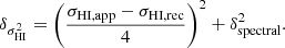 $$ \begin{aligned} \delta _{\sigma _{\rm HI}^2}&= \left(\dfrac{\sigma _{\rm HI, app} - \sigma _{\rm HI, rec}}{4}\right)^2 + \delta _{\rm spectral}^2. \end{aligned} $$