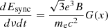 $$ \begin{aligned} \frac{dE_{\rm sync}}{d\nu dt} = \frac{\sqrt{3} e^3 B}{m_{\rm e} c^2} G(x) \end{aligned} $$