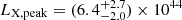 $ L_{\mathrm{X, peak}} = (6.4^{+2.7}_{-2.0})\times 10^{44} $