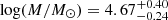$ \mathrm{log} (M/M_{\odot}) = 4.67^{+0.40}_{-0.24} $