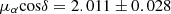$ \mu_{\alpha}\rm cos\delta = 2.011\pm0.028 $