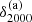 $ \delta_{\mathrm{2000}}^{\mathrm{(a)}} $