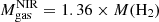 $ M_{\mathrm{gas}}^{\mathrm{NIR}} = 1.36\times M(\mathrm{H_2}) $