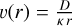 $\v (r) = {D \over {\kappa r}}$