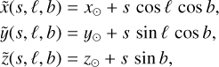 $\eqalign{ & \tilde x(s,\ell ,b) = {x_ \odot } + s\cos \ell \cos b, \cr & \tilde y(s,\ell ,b) = {y_ \odot } + s\sin \ell \cos b, \cr & \tilde z(s,\ell ,b) = {z_ \odot } + s\sin b, \cr} $