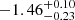 $ -1.46^{+0.10}_{-0.23} $