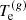 $ T_{\mathrm{e}}^{(g)} $