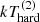 $ kT_{\mathrm{hard}}^{(2)} $