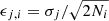 $ \epsilon_{j,i} = \sigma_j/\sqrt{2N_i} $