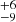 $ ^{+6}_{-9} $
