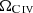 $ \Omega_{\mathrm{{C\,\textsc{iv}}}} $