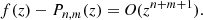 $$ \begin{aligned} f(z) -P_{n , m} (z) = \textit{O}(z^{n+m+1}). \end{aligned} $$