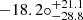 $ {-18.2\circ} _{-28.8}^{+21.1} $