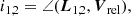 $$ \begin{aligned} i_{1,2} = \angle (\boldsymbol{L}_{1,2}, \boldsymbol{V}_{\mathrm{rel} }), \end{aligned} $$