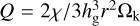 $Q = 2\chi /3h_{\rm{g}}^3{r^2}{\Omega _{\rm{k}}}$