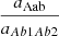 $ \frac{a_{\mathrm{Aab}}}{a_{Ab1Ab2}} $