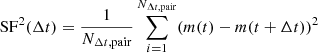 $ \mathrm{SF}^2(\Delta t) = \frac{1}{N_{\Delta t, \mathrm{pair}}} \sum_{i=1}^{N_{\Delta t, \mathrm{pair}}} (m(t) - m(t+\Delta t))^2 $