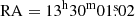 $ \mathrm{RA}=13^{\mathrm{h}}30^{\mathrm{m}}01{{\overset{\text{s}}{.}}}02 $
