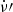 $ \dot{\nu}\prime $