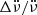 $ \Delta \ddot{\nu} / \ddot{\nu} $