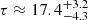 $ \tau \approx 17.4^{+3.2}_{-4.3} $