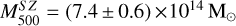$M_{500}^{SZ} = (7.4 \pm 0.6) \times {10^{14}}{{\rm{M}}_ \odot }$