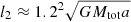 $ l_2 \approx 1.2^2 \sqrt{GM_{\mathrm{tot}}a} $