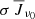 $ \sigma \, \overline{J}_{\nu_0} $