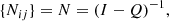 $$ \begin{aligned} \{N_{ij}\} = N = (I - Q)^{-1}, \end{aligned} $$