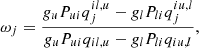 $$ \begin{aligned} \omega _j&= \frac{g_u P_{ui} q_{j}^{il,u} - g_l P_{li} q_{j}^{iu,l}}{g_u P_{ui} q_{il,u} - g_l P_{li} q_{iu,l}}, \end{aligned} $$
