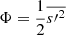 $ \Phi=\frac{1}{2}\overline{{s\prime}^2} $