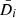 $ \bar{D_{i}} $