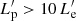 $ L^\prime_{\rm p}>10\,L^\prime_{\rm e} $