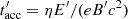 $ t^\prime_{\rm acc}=\eta E^\prime/(eB^\prime c^2) $