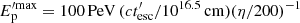 $ E_{\mathrm{p}}^{\prime\mathrm{max}}=100\,\mathrm{PeV}\,(ct^\prime_{\mathrm{esc}}/10^{16.5}\,\mathrm{cm})(\eta/200)^{-1} $